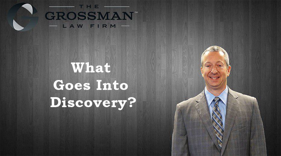 Discovery - The Grossman Law Firm APC